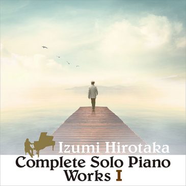 COMPLETE SOLO PIANO WORKS I