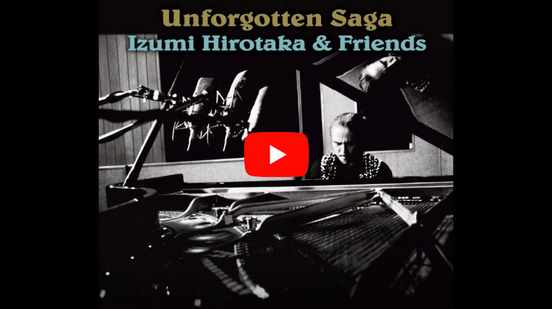 IZUMI HIROTAKA Special Tribute Album 『UNFORGOTTEN SAGA』Spot MV.